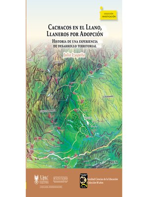 cover image of Cachacos en el Llano, llaneros por adopción.